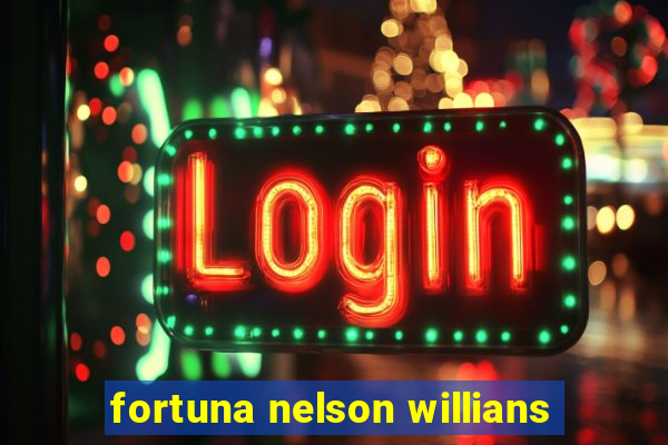 fortuna nelson willians